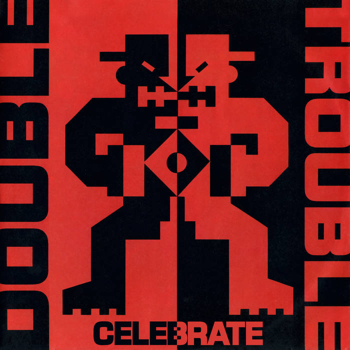 Celebrate (Renegade Soundwave Dub Mix) | Double Trouble