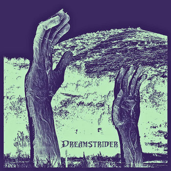 Threnody
DREAMSTRIDER