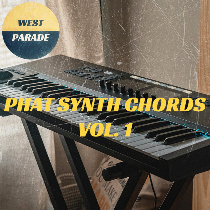 PHAT SYNTH CHORDS, VOL. 1 WEST PARADE