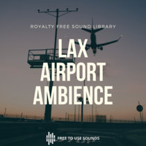 Airport Sound Effects Library LAX Los Angeles 2017 cover art