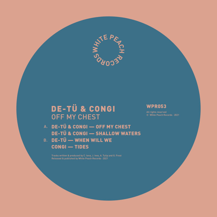 WPR053 - Off My Chest | DE-TU & Congi | White Peach