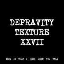 DEPRAVITY TEXTURE XXVII [TF00963] cover art