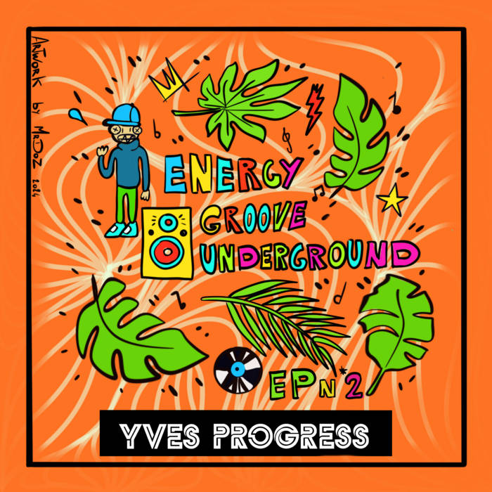 Energy Groove Underground Yves Progress