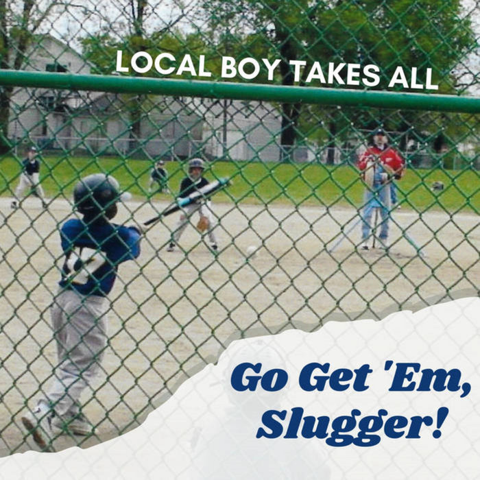 Slugger B-Sides | Local Boy Takes All