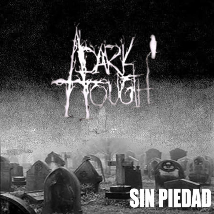Sin Piedad A Dark Thought
