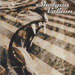 SHOTGUN VALIUM - Shotgun Valium