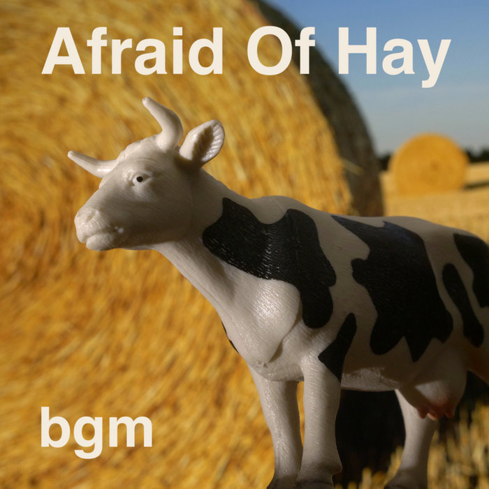 Afraid Of Hay, by bgm