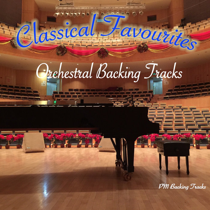 Classical Favourites Orchestral Backing Tracks PM Backing Tracks