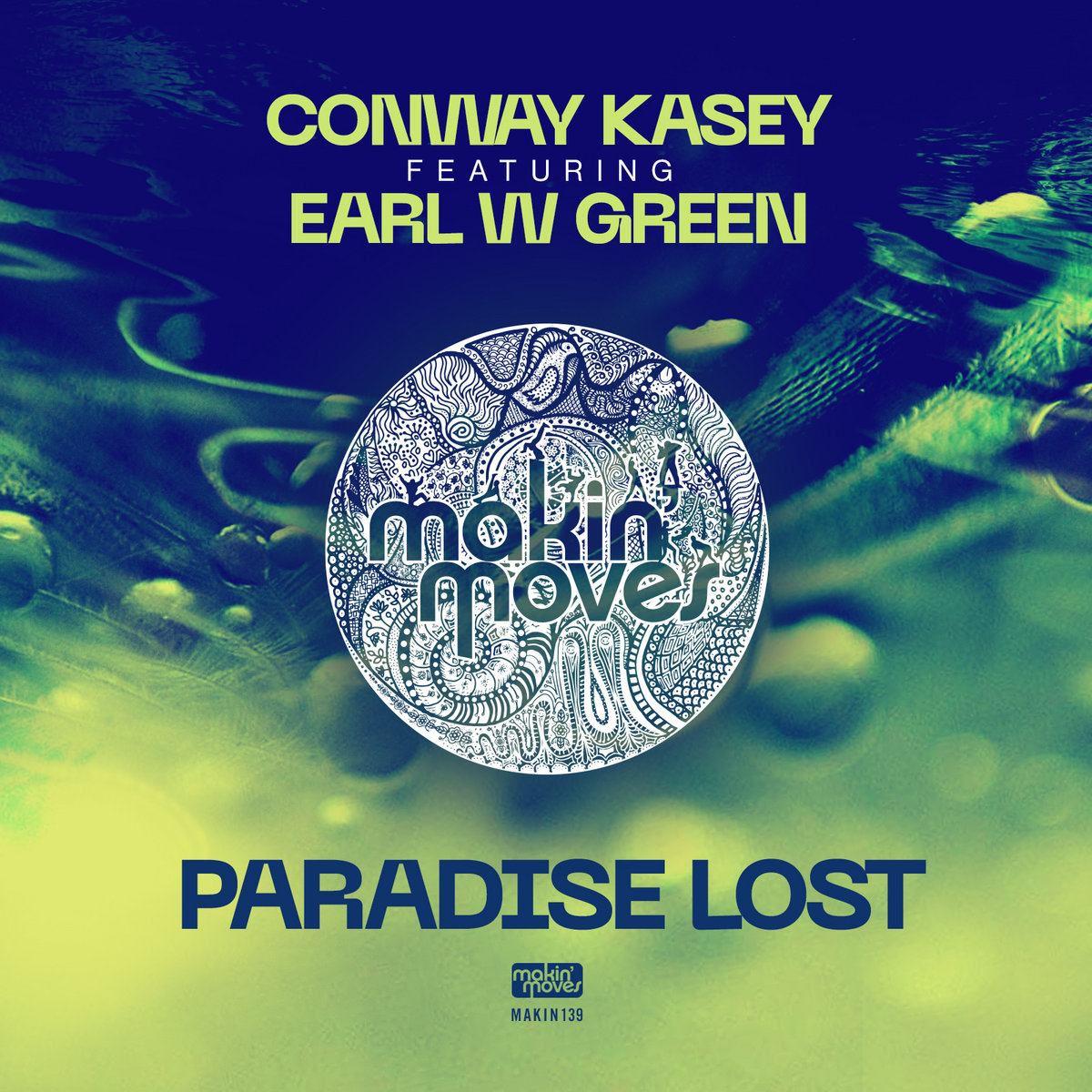 Paradise Lost | Conway Kasey ft. Earl W. Green | Makin' Moves