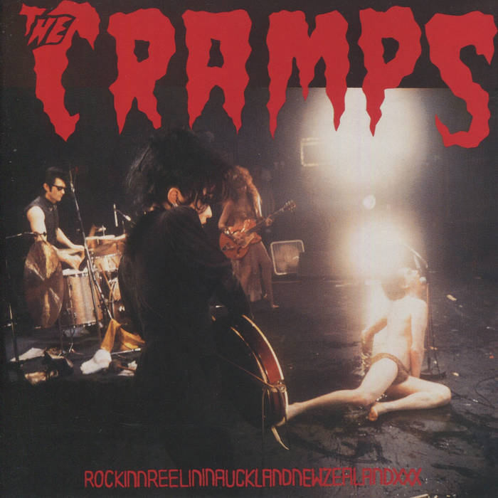 RockinnReelininAucklandNewZealandXXX [Live] | The Cramps