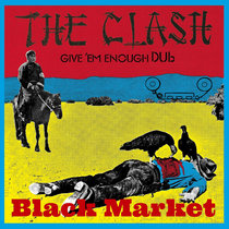 The Clash - Give 'Em Enough Dub cover art