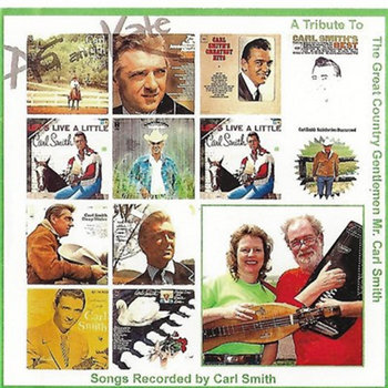 A Tribute To The Country Gentleman Carl Smith Songs Recorded By Carl ...