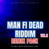 MAN FI DEAD RIDDIM (REMIX PACK) - VOL.2