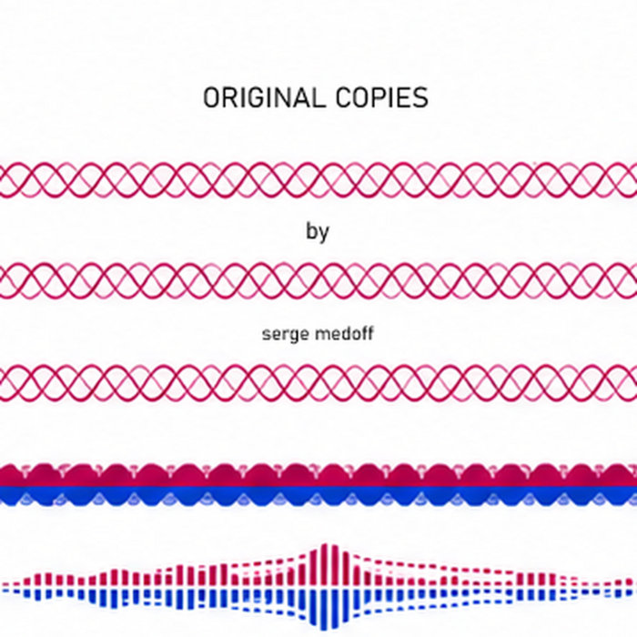 Original Copies, by Serge Medoff