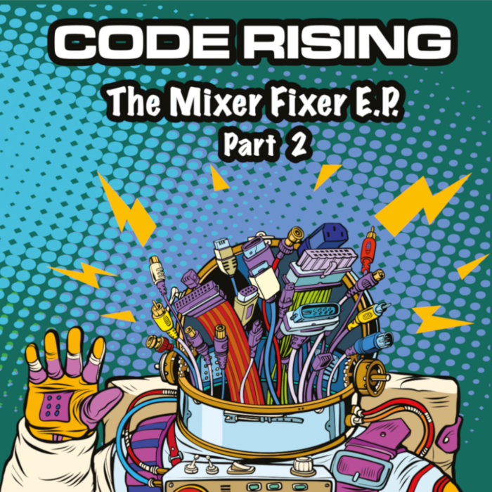 The Mixer Fixer EP Part 2 Code Rising