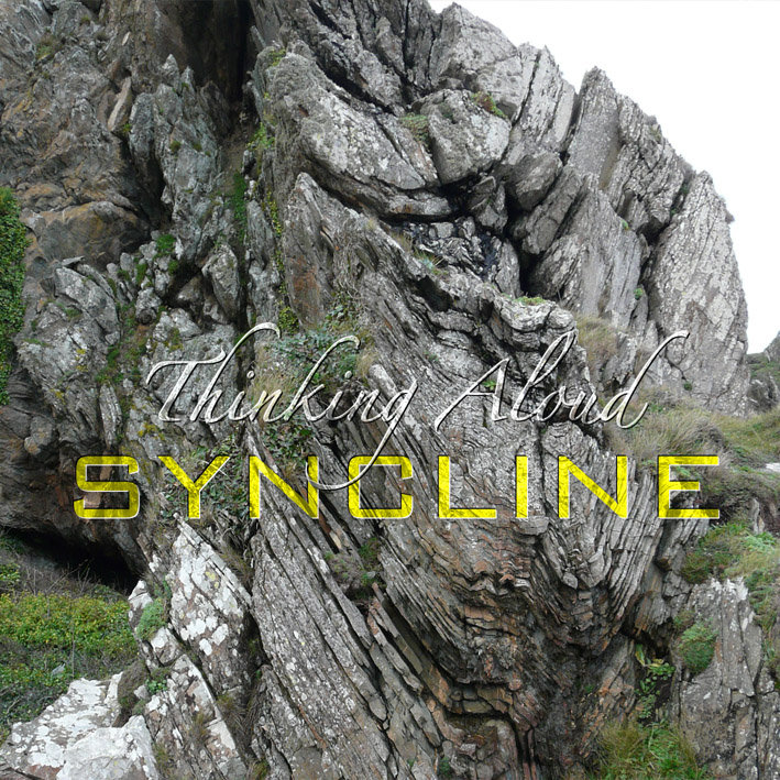 Syncline Thinking Aloud