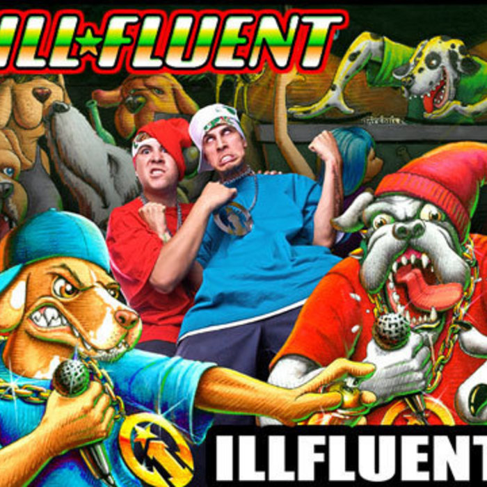 ILLFLUENT: Doggin' Out | ILLFLUENT: Big Wyno & Solid Savage