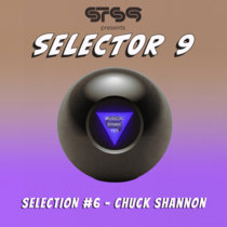 Selection #6 - Chuck Shannon (Selector 9) cover art