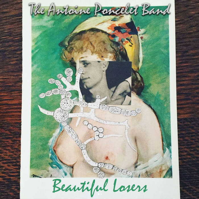 Beautiful Losers | The Antoine Poncelet Band