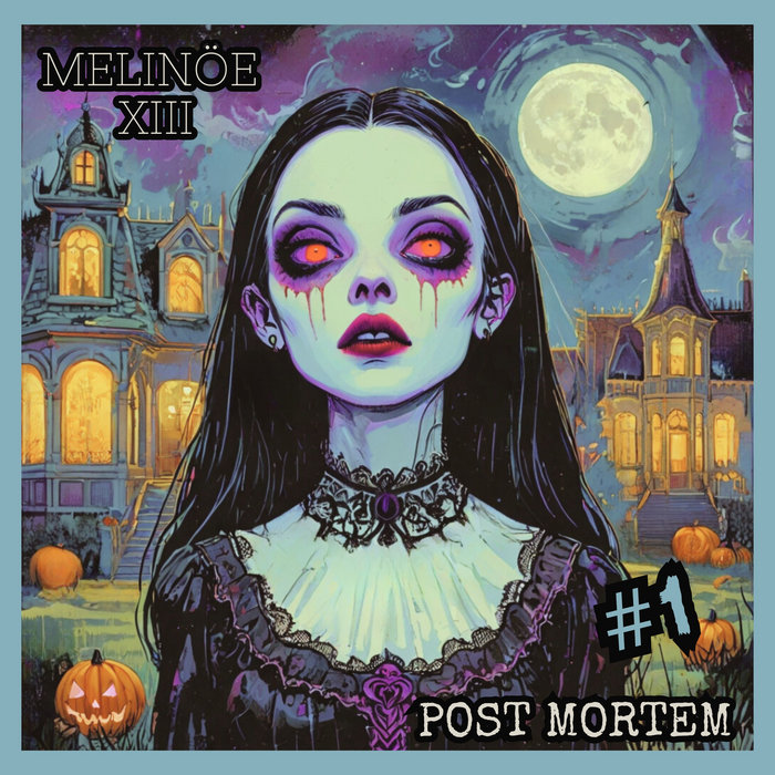 POST MORTEM #1 | Melinöe XIII