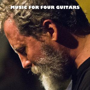 Bill Orcutt — Music For Four Guitars
