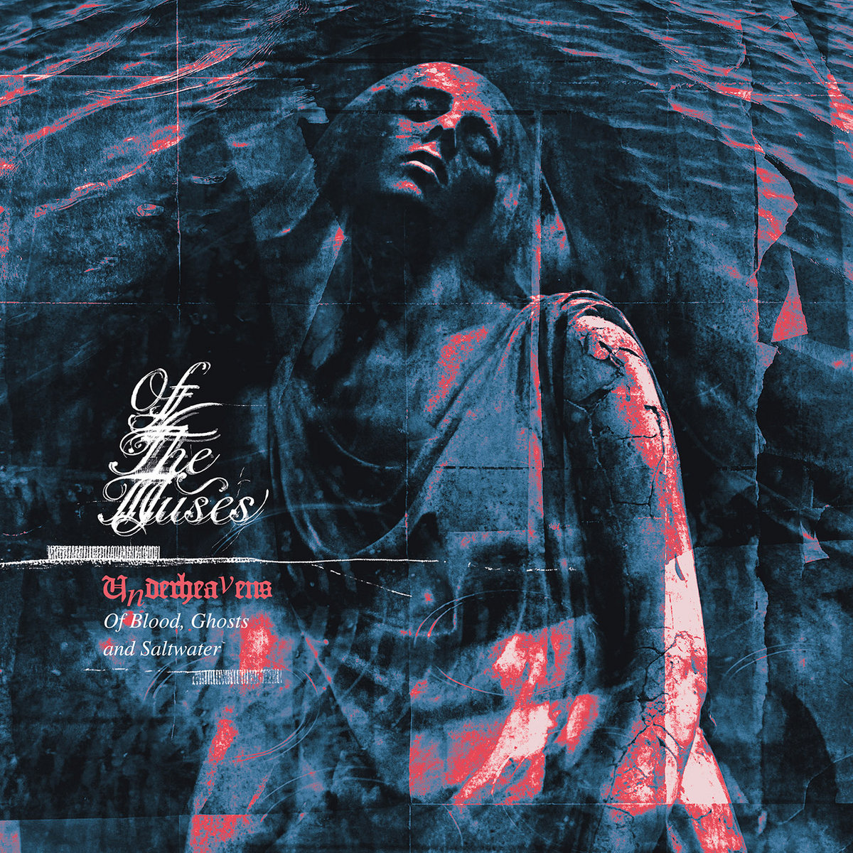 Underheavens— Of Blood, Ghosts And Saltwater | OF THE MUSES | MY