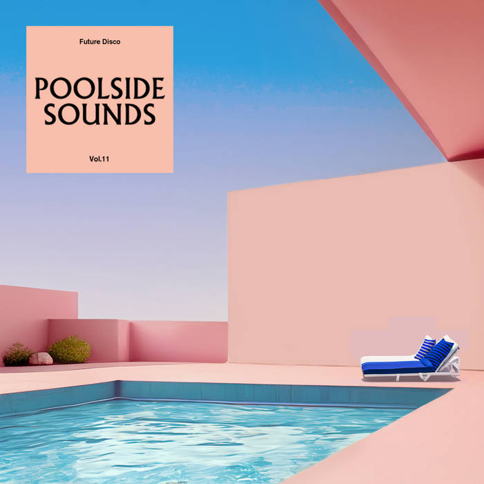 Future Disco Poolside Sounds Vol. 11 | Various Artists | Future Disco