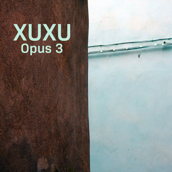 Xuxu : Opus 3 | Xuxu | tape the sound