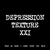 DEPRESSION TEXTURE XXI [TF00042] cover art