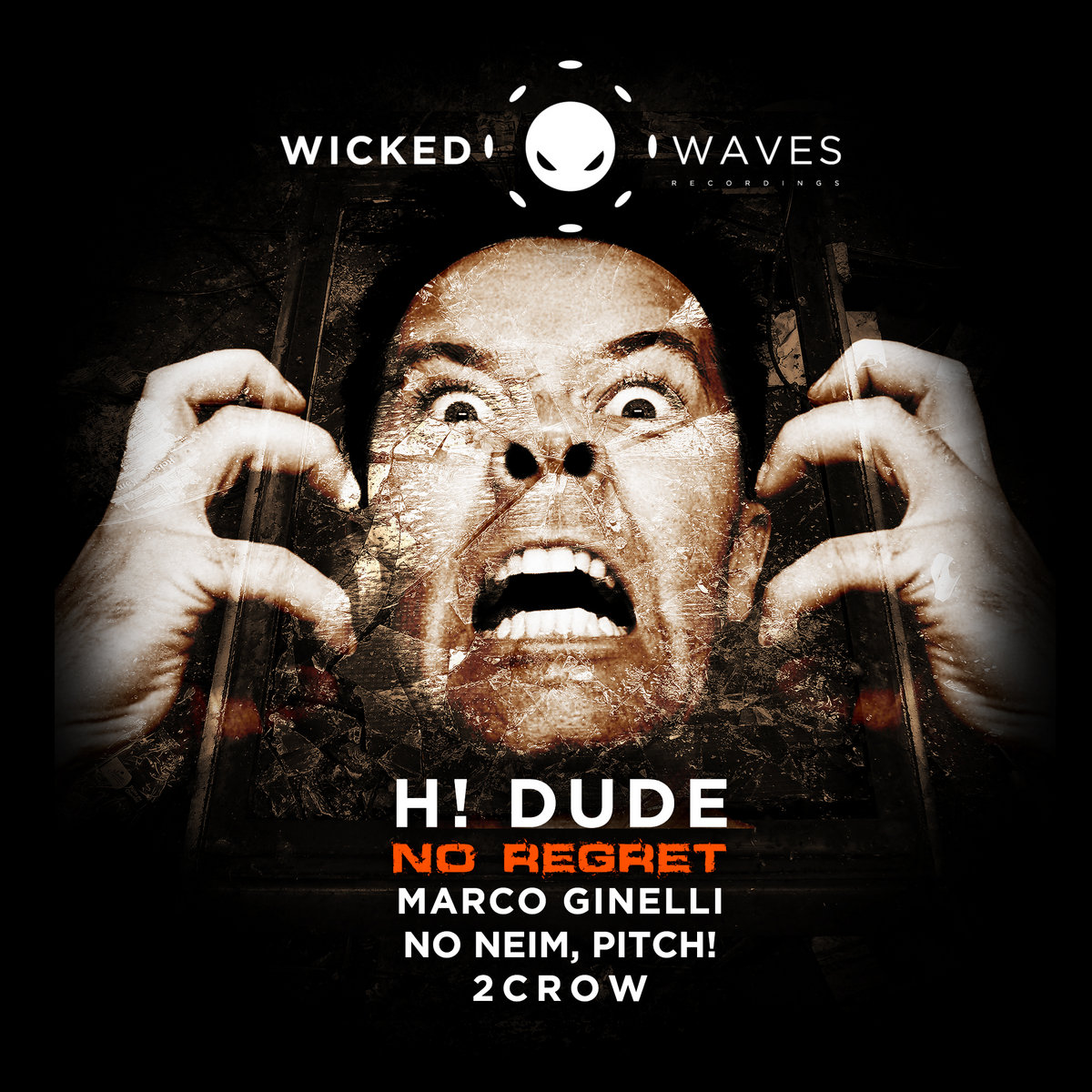 H! Dude - No Regret [Wicked Waves Recordings] | Wicked Waves