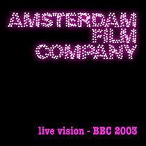 Amsterdam Film Company - Live Vision BBC 2003 cover art