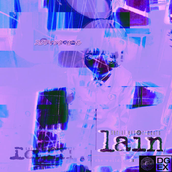 static.grl - THE WIRED - concept breakcore/dnb/jungle EP based around Serial Experiments Lain