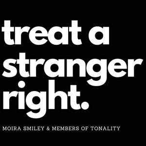 Treat A Stranger RightMoira Smiley and Tonality cover