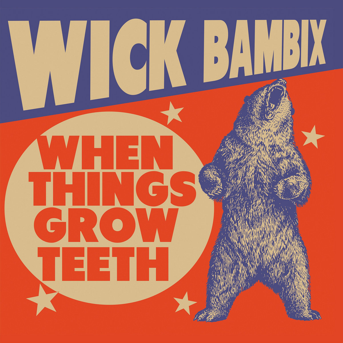 When Things Grow Teeth | Wick Bambix | Rookie Records