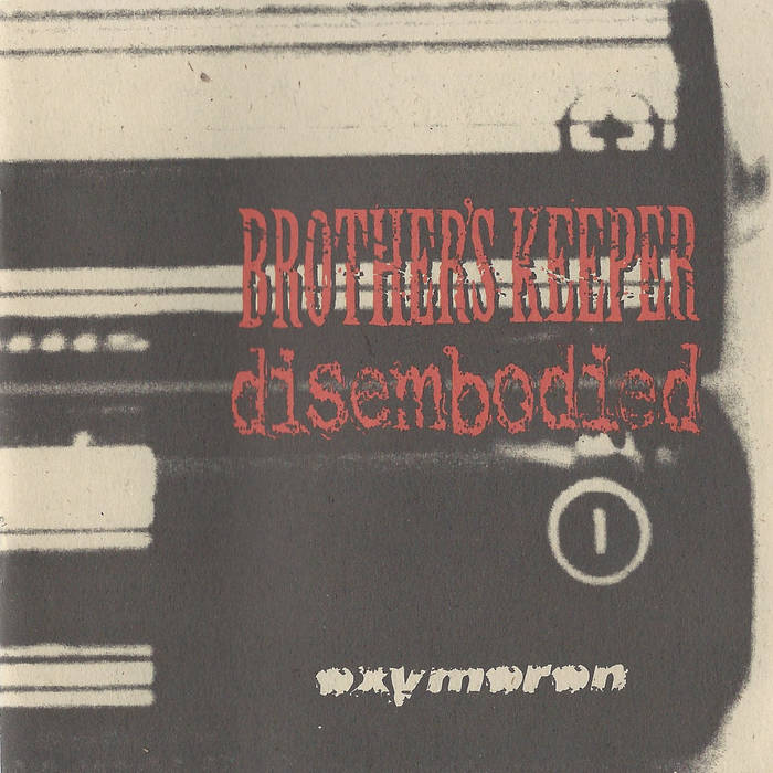 Oxymoron (Split w/ Disembodied) | Brother's Keeper