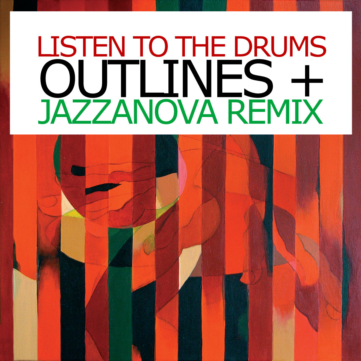 邦楽 Outlines Listen to the Drums (Jazzanova Listen to the Drums (Original Edit) | Outlines