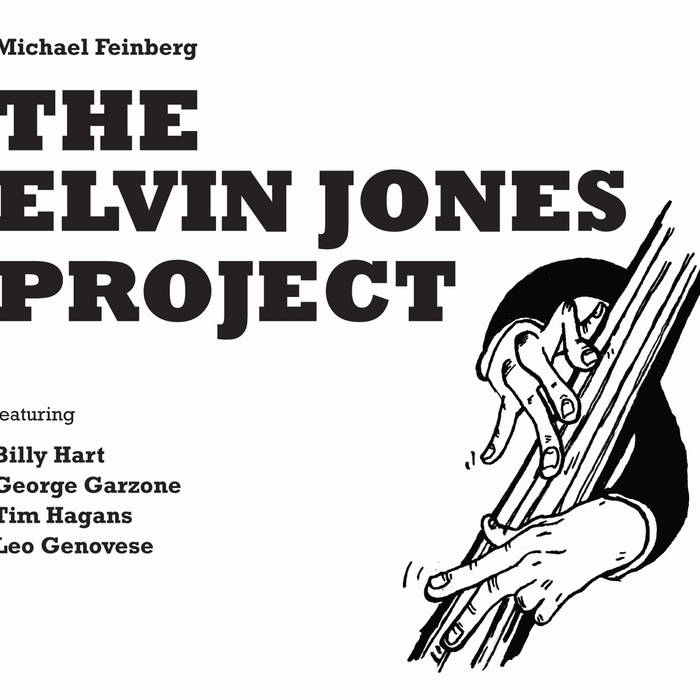 The Elvin Jones Project
by Michael Feinberg