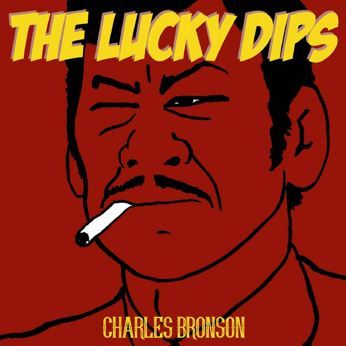 Charles Bronson ( Album 12 titres 2025 ) | The Lucky Dips