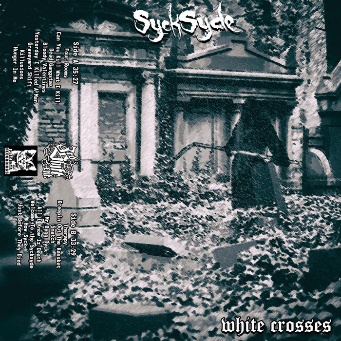 SyckSyde - White Crosses - Resurrection Edition (Placenta Recordings ...