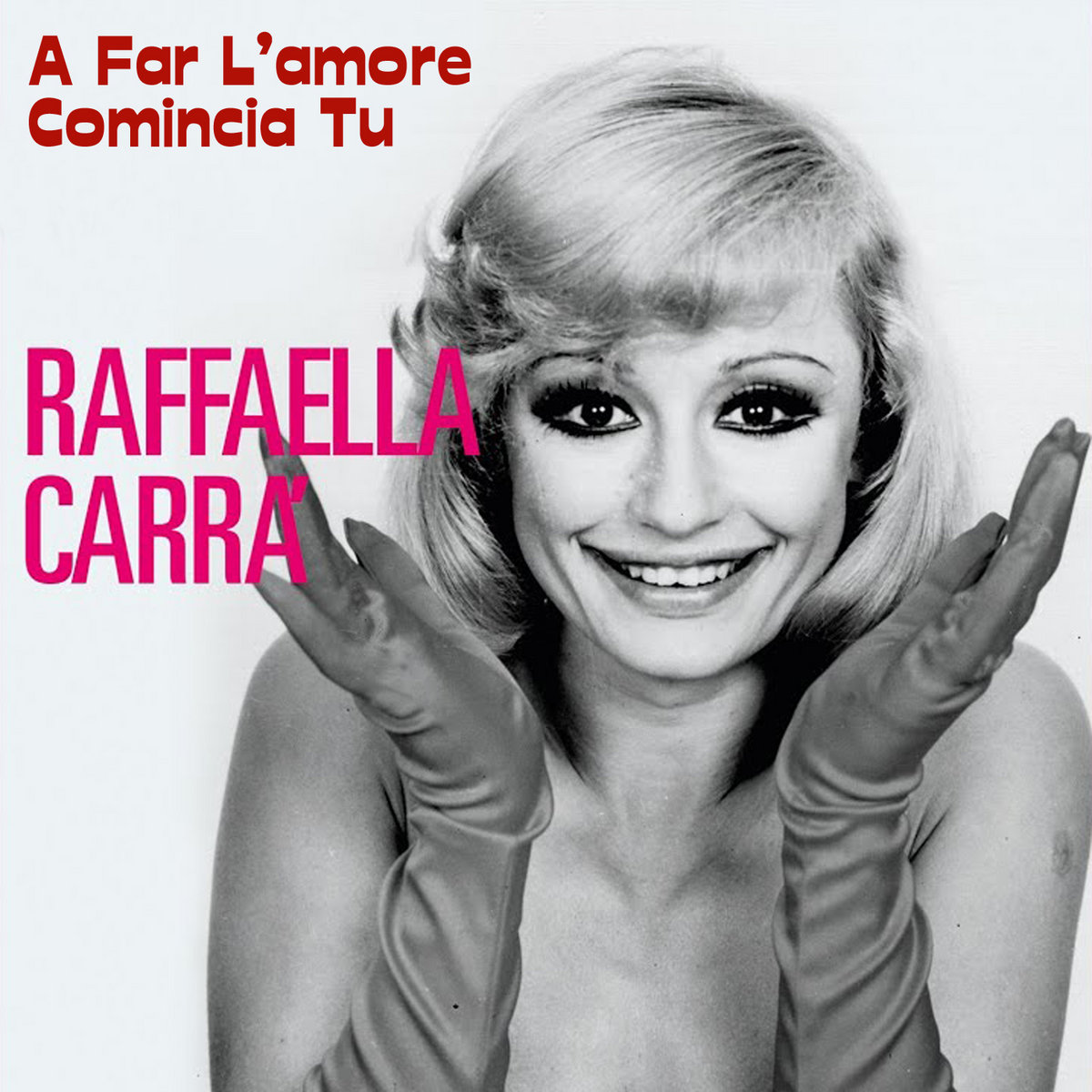 La Canzone Di Raffaella Carrà A Far L'amore Comincia Tu