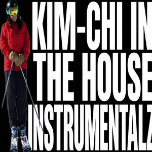 Kim-Chi In The House Instramentalzreal life and the quadruple threat cover