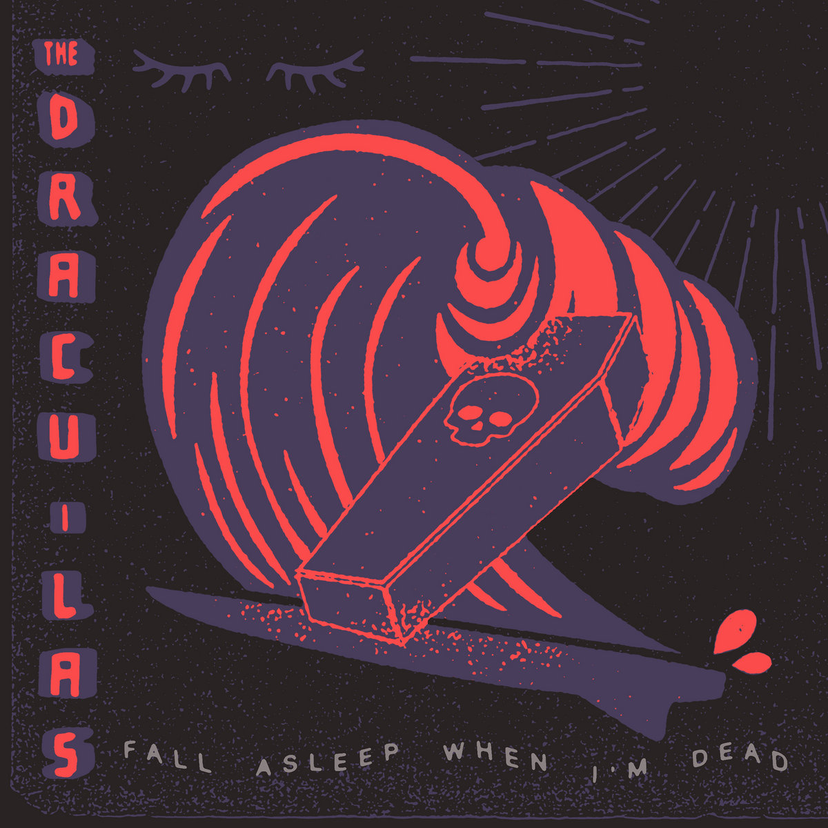 Fall Asleep When I'm Dead | The Dracu-Las