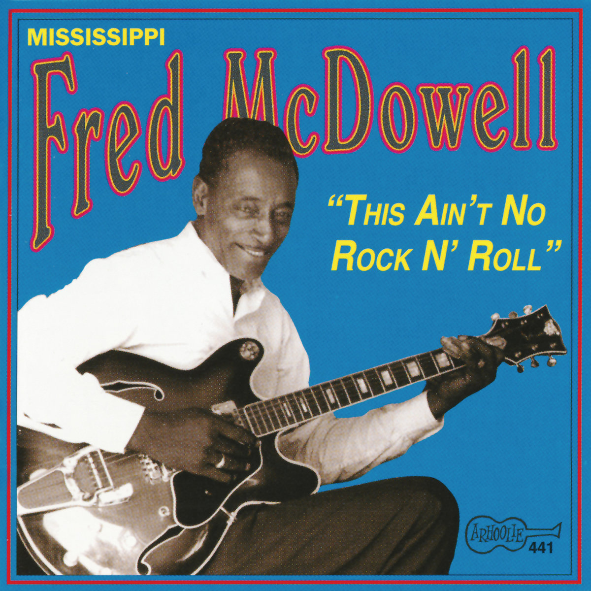 This Ain't No Rock N' Roll | Mississippi Fred McDowell