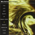 Schizotrope: The Life And Death Of Marie Zorn : North American Tour 1999