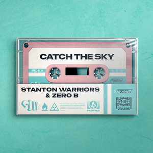 Stanton Warriors & Zero B - Catch The Sky cover