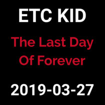 2019-03-27 - The Last Day of Forever (live show) cover art