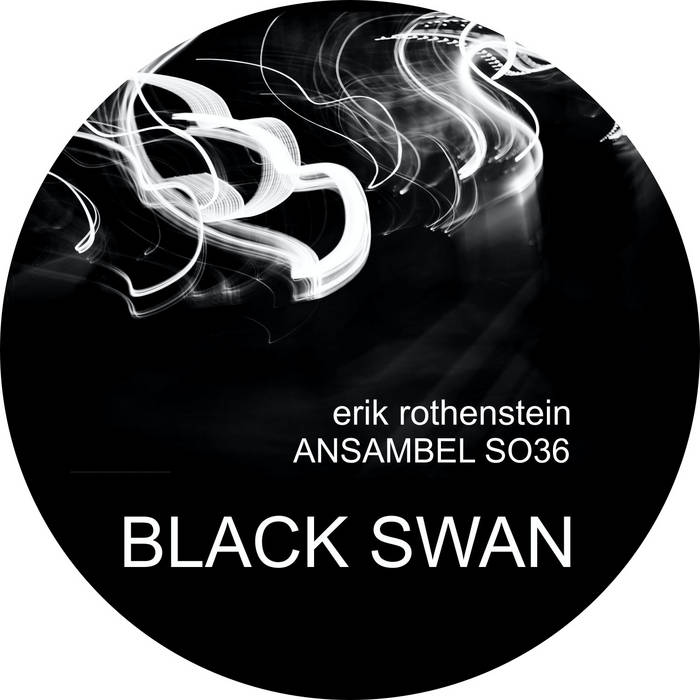 Erik Rothenstein & Ansambel SO36: BLACK SWAN | ansambel so36