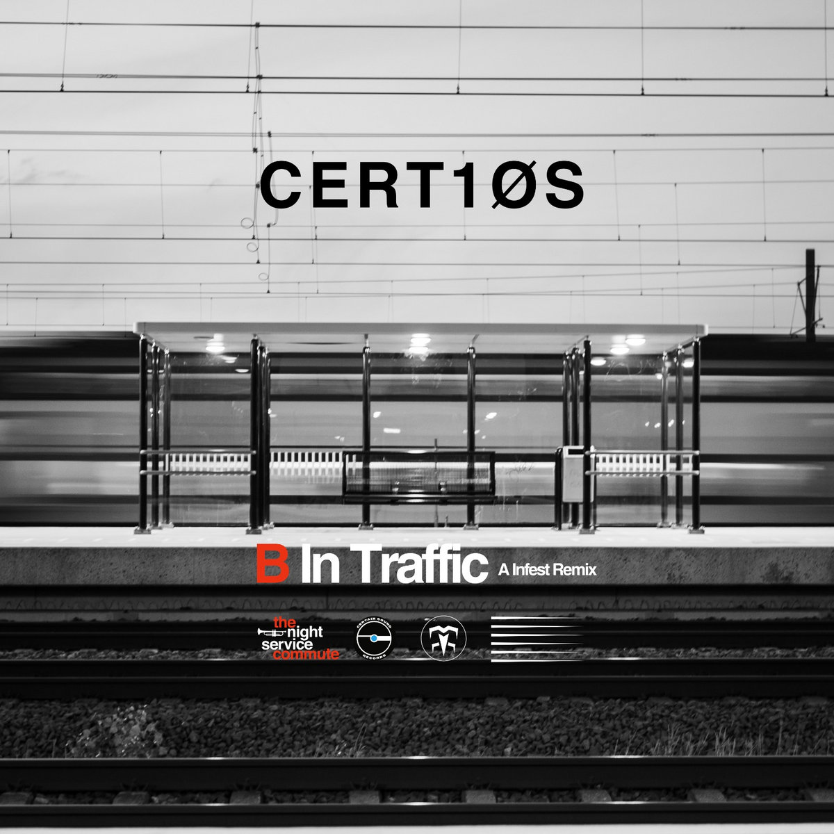 CERT10S | The Night Service Commute | Certain Sound Records
