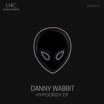 Danny Wabbit - Hypocrisy EP (Music4Clubbers) cover art