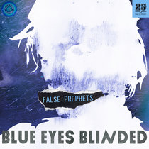 Blue Eyes Blinded — Blue Eyes Blinded -  False Prophets [BAR25-253]